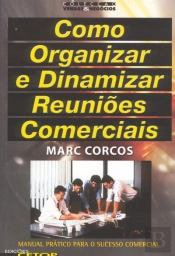 Como Organizar e Dinamizar Reuniões Comerciais