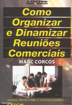 Bertrand.pt - Como Organizar e Dinamizar Reuniões Comerciais