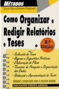 Como Organizar e Redigir Relatórios e Teses