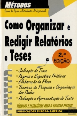 Bertrand.pt - Como Organizar e Redigir Relatórios e Teses