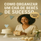 Como Organizar Um Chá De Bebês De Sucesso