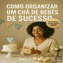 Bertrand.pt - Como Organizar Um Chá De Bebês De Sucesso