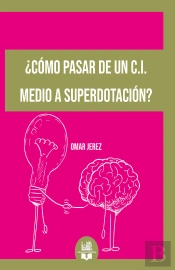 ¿Cómo Pasar De Un C.I. Medio A Superdotación?