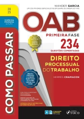 Como Passar Oab Primeira Fase - 234 Questões Comentadas - Direito Processual Do Trabalho