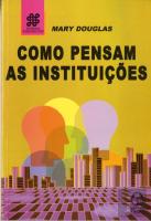 Como Pensam as Instituições