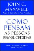Como Pensam as Pessoas Bem-Sucedidas