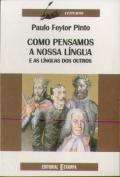 Como Pensamos a Nossa Língua