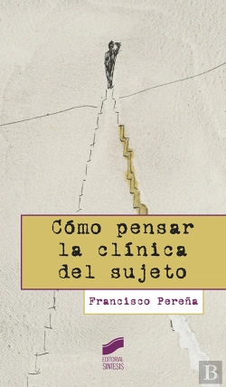 Bertrand.pt - Cómo Pensar La Clínica Del Sujeto