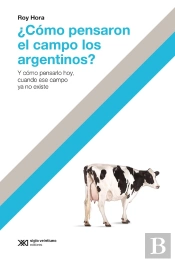 ¿Cómo Pensaron El Campo Los Argentino?