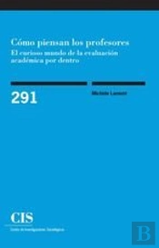 Cómo Piensan Los Profesores: El Curioso Mundo De La Evaluación Académica Por Dentro