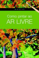 Como Pintar ao Ar Livre