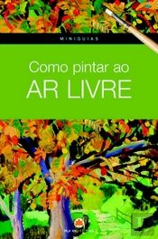 Como Pintar ao Ar Livre