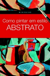Como Pintar em Estilo Abstrato