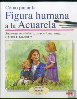 Bertrand.pt - Cómo Pintar La Figura Humana A La Acuarela