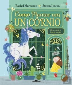Bertrand.pt - Como Plantar um Unicórnio