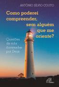 Como Poderei Compreender, Sem Alguém Que Me Oriente?