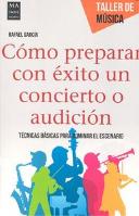 Cómo Preparar Con Éxito Un Concierto O Audición