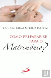 Como Preparar-se para o Matrimónio