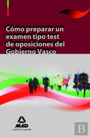 Como Preparar Un Examen Tipo Test De Oposiciones Del Gobierno Vasco
