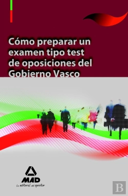 Bertrand.pt - Como Preparar Un Examen Tipo Test De Oposiciones Del Gobierno Vasco