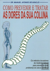 Como Prevenir e Tratar das Dores da Sua Coluna