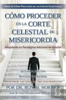 Como Proceder En La Corte Celestial De Misericordia