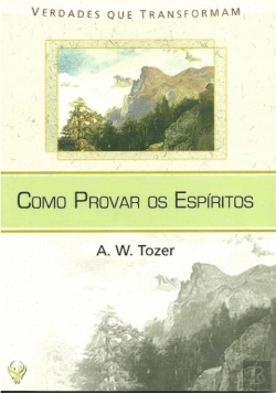Bertrand.pt - Como Provar os Espíritos