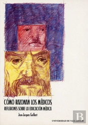 Cómo Razonan Los Medicos: Reflexiones Sobre La Educación Médica