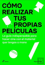 Como Realizar Tus Propias Peliculas
