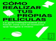 Como Realizar Tus Propias Peliculas