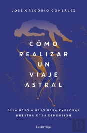 Como Realizar Un Viaje Astral