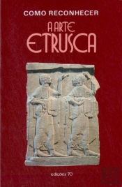 Como Reconhecer a Arte Etrusca