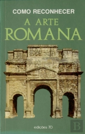 Como Reconhecer a Arte Romana