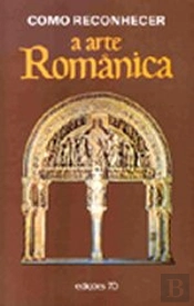 Como Reconhecer a Arte Românica