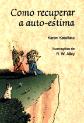 Como Recuperar a Auto-Estima