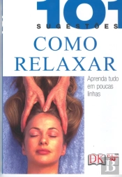 Como Relaxar - 101 Sugestões