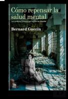 Cómo Repensar La Salud Mental