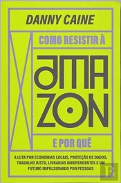 Como Resistir à Amazon e por quê