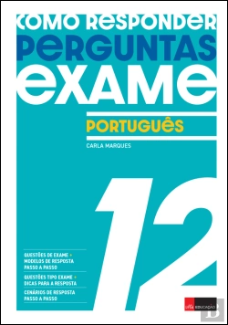 Bertrand.pt - Como Responder a Perguntas de Exame - Português 12.º Ano