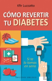 Cómo Revertir Tu Diabetes