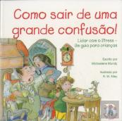Como Sair de Uma Grande Confusão!