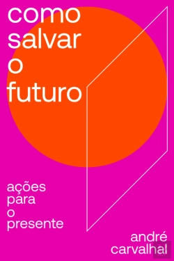 Bertrand.pt - Como Salvar O Futuro