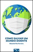 Como Salvar um Mundo Doente