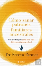 Cómo Sanar Patrones Familiares Ancestrales