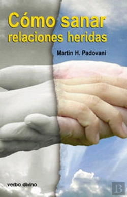 Bertrand.pt - Cómo Sanar Relaciones Heridas