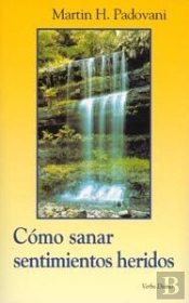 Cómo Sanar Sentimientos Heridos