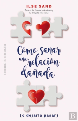 Bertrand.pt - Cómo Sanar Una Relación Dañada (O Dejarla Pasar)
