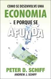 Como se desenvolve uma economia e porque se afunda