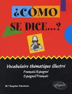 Bertrand.pt - ¿Cómo Se Dice ...? Vocabulaire Thématique Illustré (Français-Espagnol / Espagnol-Français)