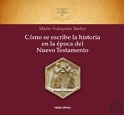 Bertrand.pt - Cómo Se Escribe La Historia En La Época Del Nuevo Testamento